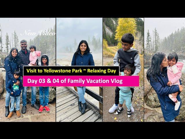 Part 03 : Family Vacation /ஒரு பனி விழும் இரவு / Yellowstone Park / Kala's Kitchen