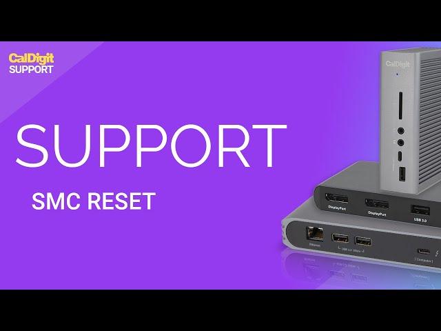 CalDigit Support: How to Perform an SMC Reset