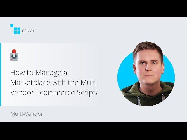 How to Manage a Marketplace with the Multi-Vendor Ecommerce Script?