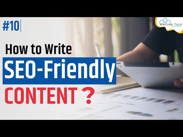 SEO Content Writing Tutorial | How to Write SEO-friendly Article for 1st Page Ranking?