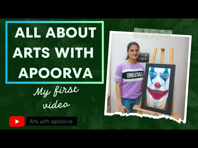 all about arts with apoorva | my first video | #arts #artist #painting #handmade