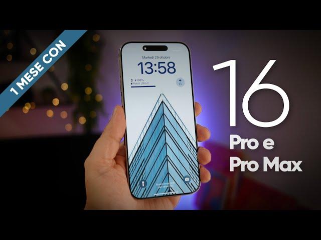 iPhone 16 Pro / Max: la RECENSIONE dettagliata dopo 1 mese