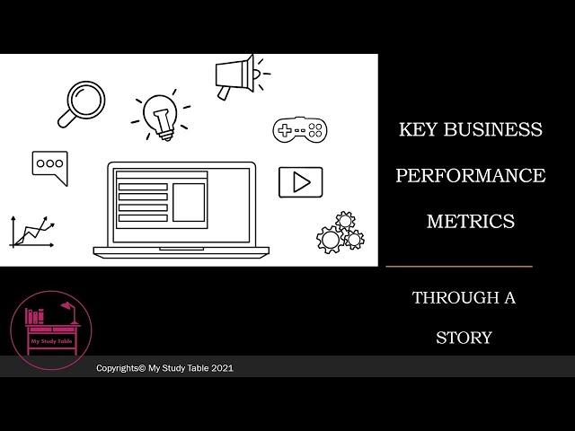 Key Business Performance Metrics- Explained through a Story