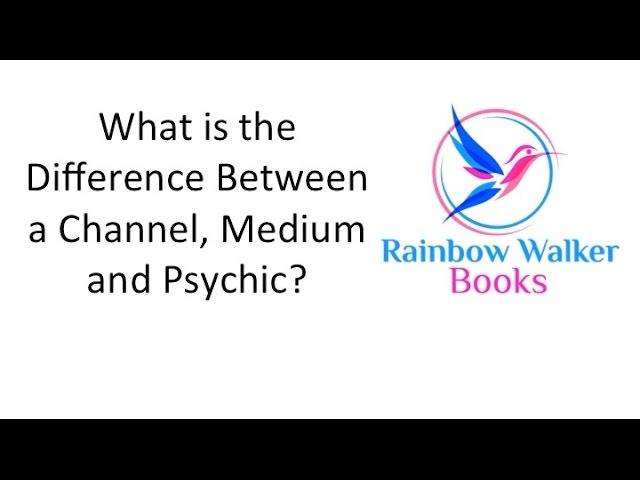 What Is The Difference Between A Channel, Medium And Psychic?