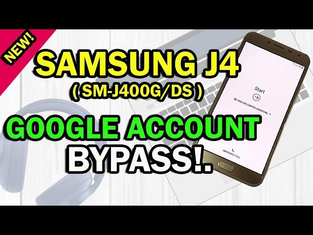 SAMSUNG J4 | SM-J400G/DS | FRPBYPASS | GMAILBYPASS TESTED