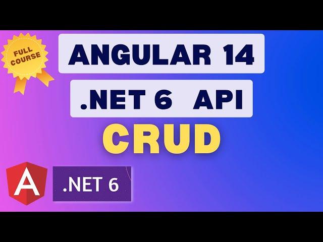 Angular 14 CRUD with .NET 6 Web API using Entity Framework Core - Full Course