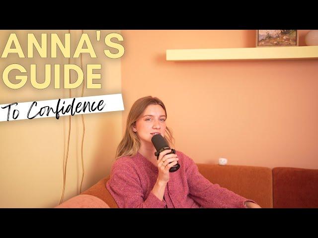 Anna's Guide To Confidence