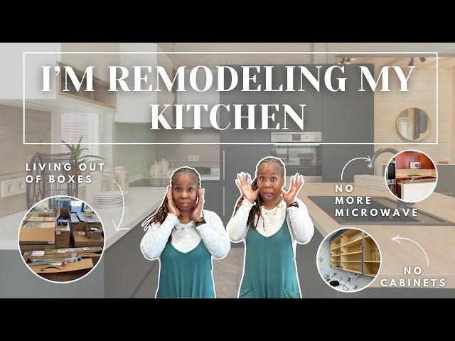 I'm Remodeling My Kitchen | It's Chaos | Living Out Of Boxes | Vlog Part 1