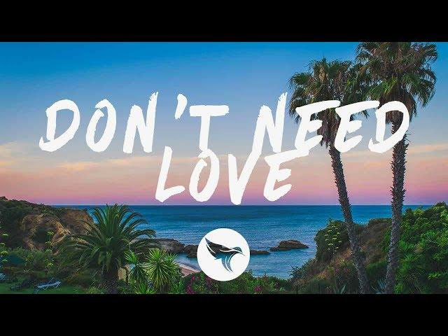 220 Kid & GRACEY - Don't Need Love (Lyrics)