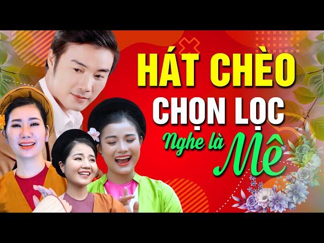 Những Bài Hát Chèo Hay Đặc Sắc, Nghe Là Mê của Nghệ sĩ xinh đẹp làng chèo