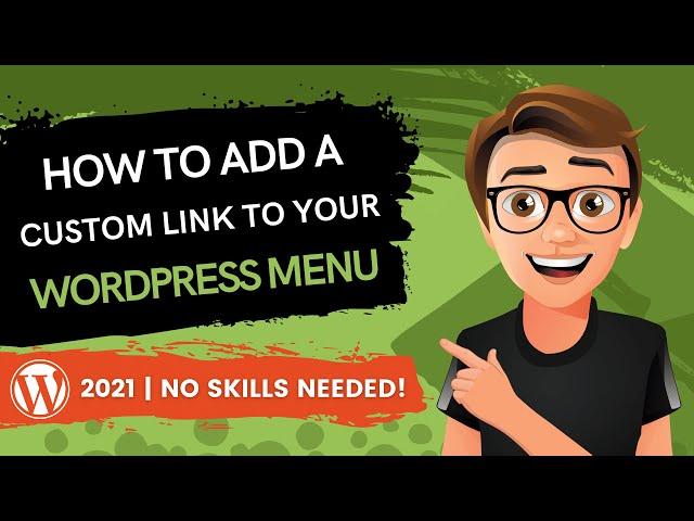 How To Add A Custom Link To Your WordPress Menu in 2021