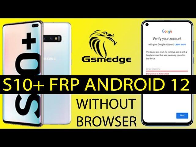 Samsung S10+ Android 12 Frp Bypass Google Account Without Browser usb