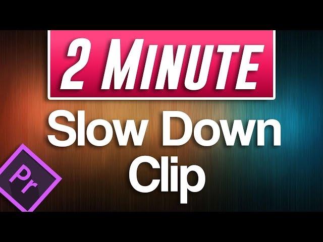 How to Slow Down a Clip in Premiere Pro