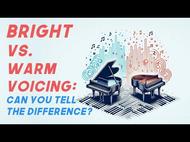 Bright VS. Warm Voicing: Can You Tell the Difference?