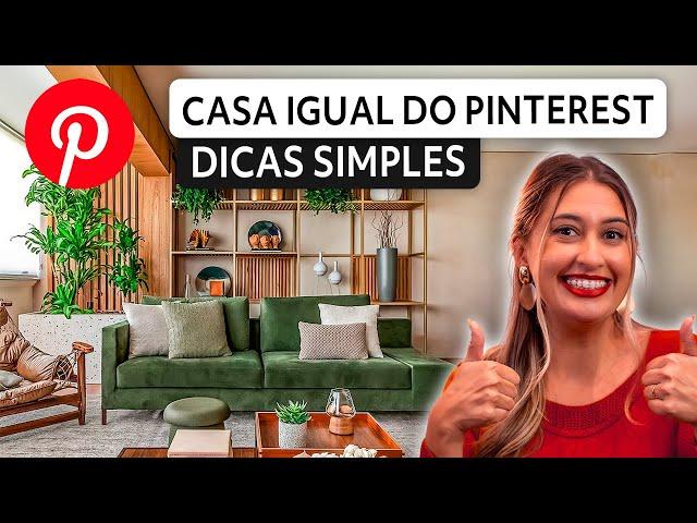 CASA DO PINTEREST - Dicas Simples para transformar sua Decoração