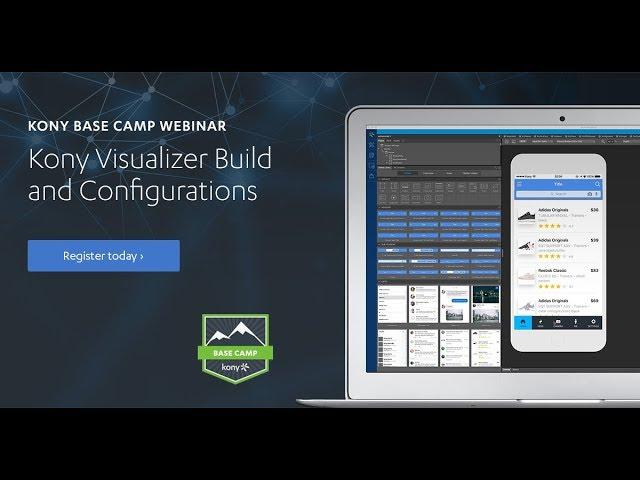 Kony Tech Talk: Kony Visualizer Build and Configurations