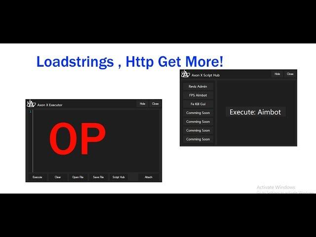 New Roblox Exploit !! Axon X !! OP , HTTP GET ,  LOADSTRINGS and More!