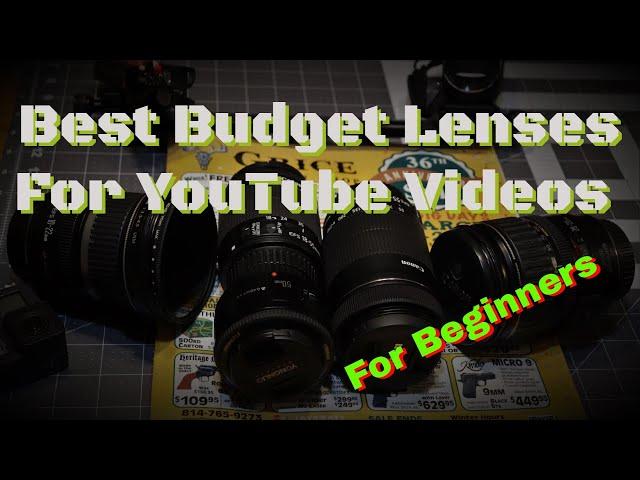 Best Beginner Lenses For YouTube