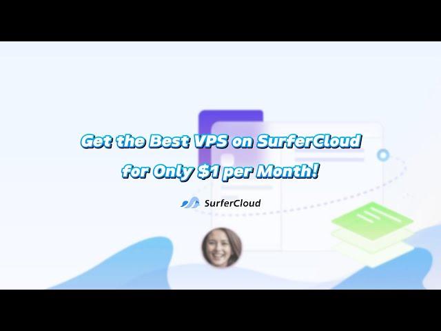  Get the Best VPS on SurferCloud for Only $1 per Month! 