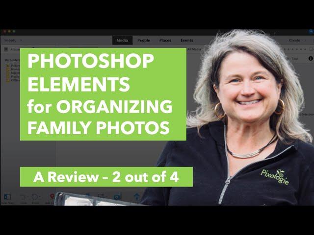 Using Adobe Photoshop Elements to Organize Digital Pictures - 2 out of 4 Review