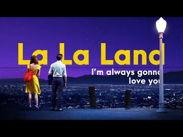 La La Land Edit - I'm always gonna love you