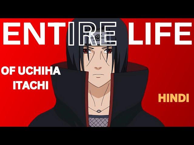 entire life of UCHIHA ITACHI in hindi