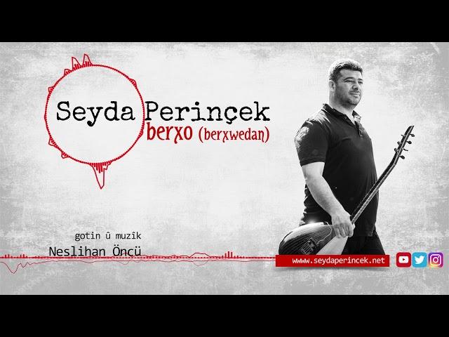 Seyda Perinçek  Berxo (Berxwedan) Yeni