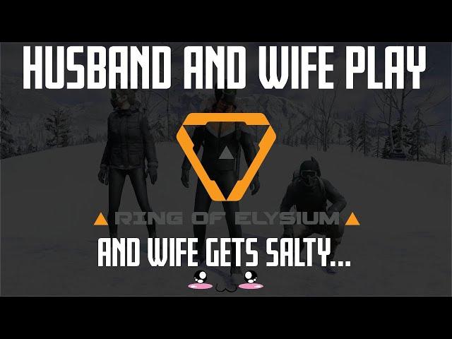 WIFE GETS SALTY | RING OF ELYSIUM | FREEZPLAY