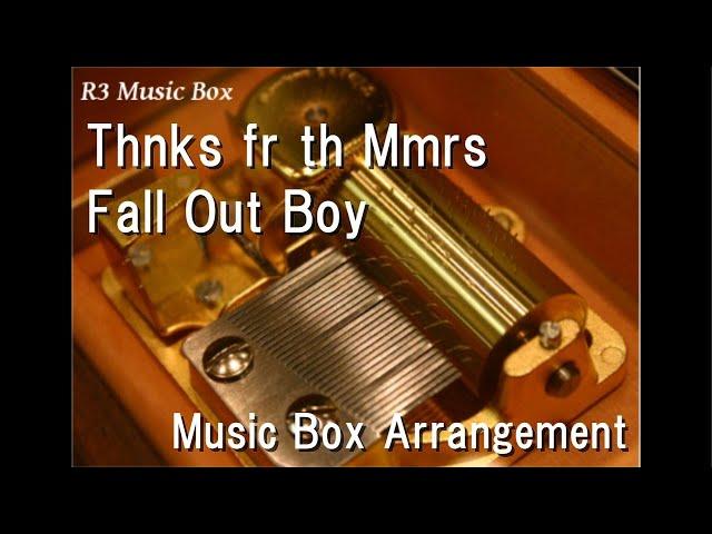 Thnks fr th Mmrs/Fall Out Boy [Music Box]