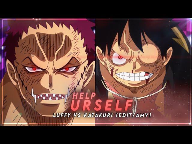 Luffy vs Katakuri | Help_Urself [Edit/AMV]!