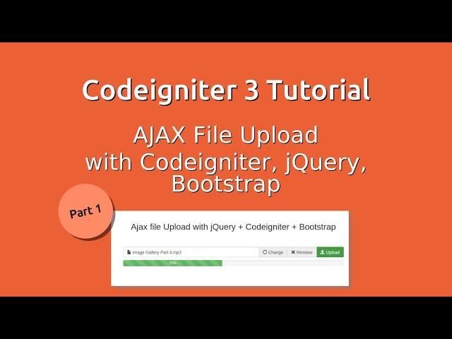 Codeigniter 3 tutorial - Ajax File Upload - Part 1