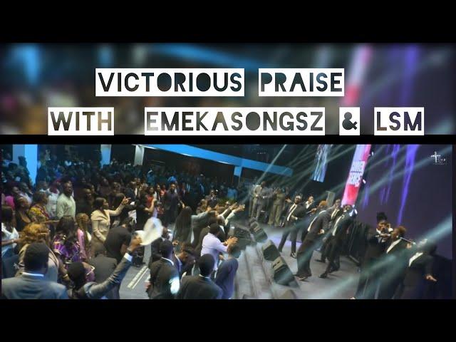 VICTORIOUS PRAISE WITH  EMEKASONGSZ & LSM-  CONVERGENCE @TheLOGICChurch @THELOGICCHURCHMAINLAND