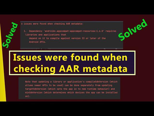 How to fix one or more issues were found when checking AAR metadata Exception in android studio