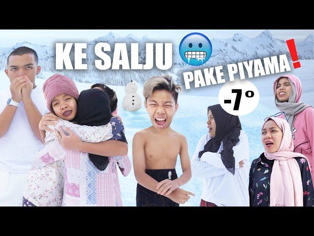 NEKAD GEN HALILINTAR KE SALJU PAKE PIYAMA TIPIS 1 LAPIS