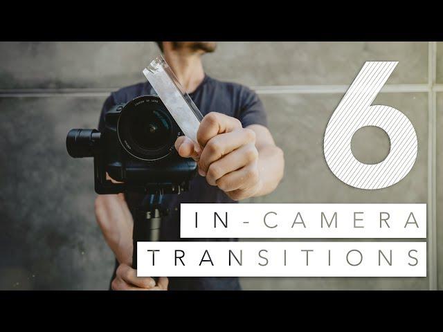 6 IN-CAMERA Video Transitions in 120 Seconds