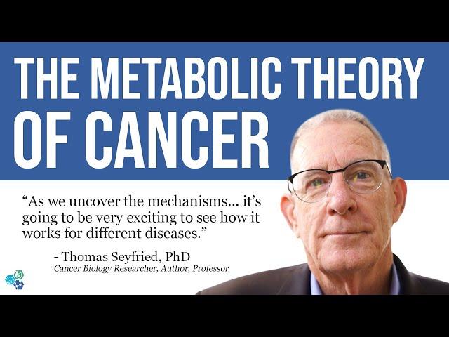 Thomas Seyfried, PhD Interview: The Metabolic Theory of Cancer