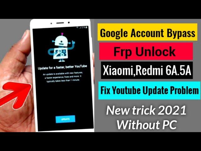 Mi 6A,5A FRP Bypass Without YouTube Update New Trick