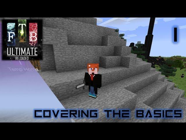 FTB Ultimate Reloaded - 1 - Covering the Basics