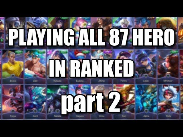 PLAYING ALL 87 HERO IN RANKED PART 2 OF 2