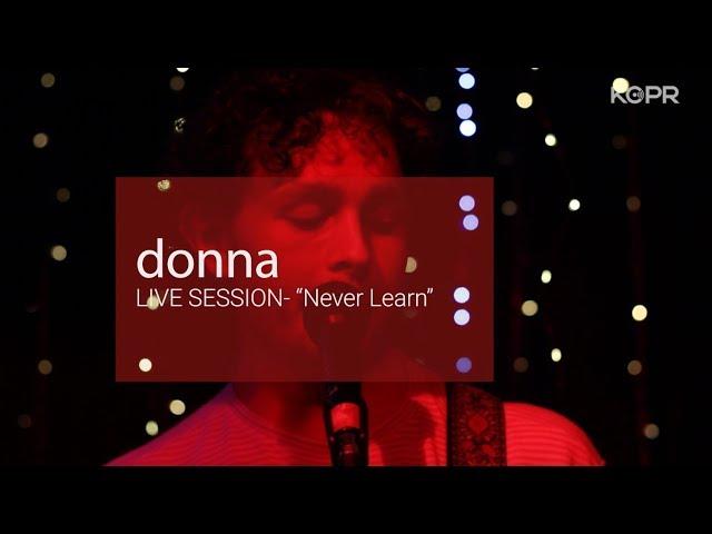 donna: "Never Learn" (Live at KCPR)