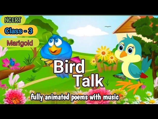 Bird's Talk class 3 NCERT English poem।। bird's talk marigold unit 2 NCERT class 3 poem with music।।