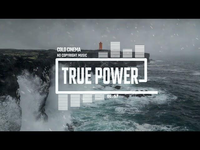 Trailer Tense Cinematic by Cold Cinema [No Copyright Music] / True Power