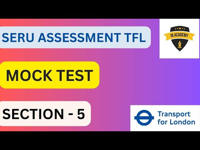 Section 5 - Mock test - SERU ASSESSMENT TFL