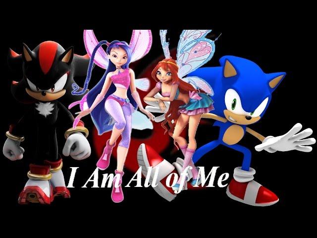 Winx Sonic~ I Am All of Me (Requested Jamari Avinger)