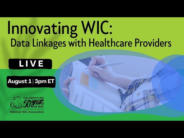 Innovating WIC: Data Linkages with Healthcare Providers