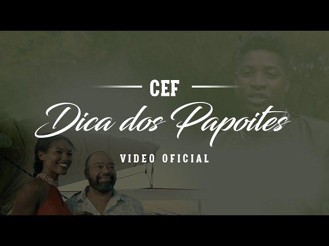 CEF - Dica dos Papoites [Video Oficial]