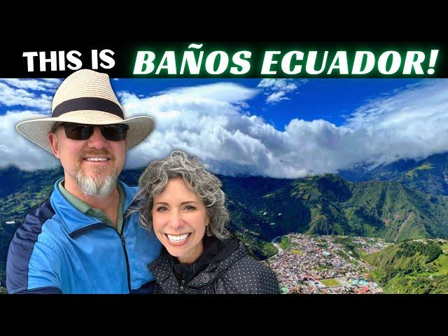 NOW we know why Baños Ecuador is SOOO POPULAR!