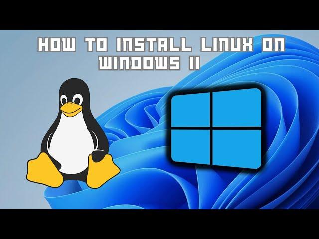 How to install Linux on Windows 11