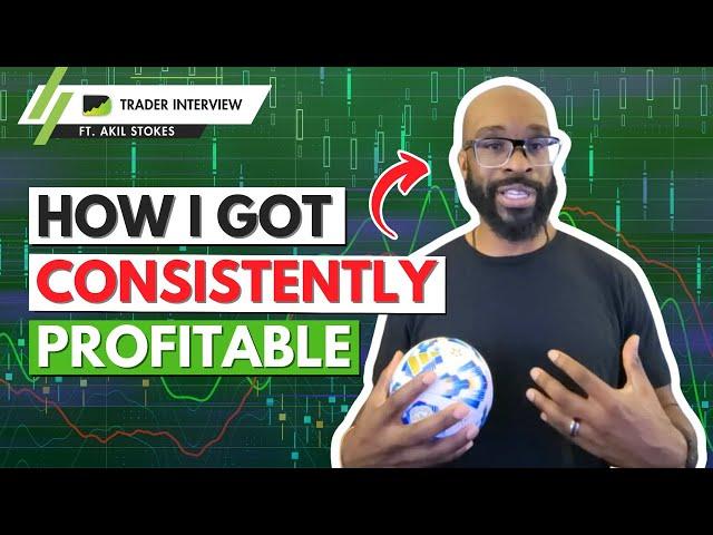 Full-Time Trader Mindset For Consistency - Akil Stokes