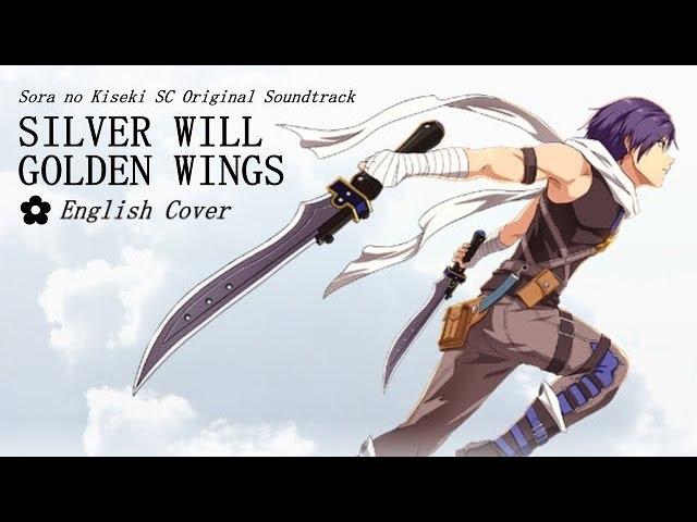 Sora no Kiseki SC「Silver Will, Golden Wings」English cover by ham